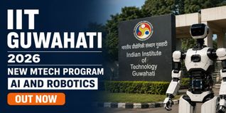 IIT Guwahati Launches MTech in Robotics and Artificial Intelligence at opadmission.iitg.ac.in; Check Last Date to Apply